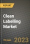Clean Labelling Market Size & Market Share Data, Latest Trend Analysis and Future Growth Intelligence Report - Forecast by Ingredient Type, by Application, by Form, Analysis and Outlook from 2023 to 2030 - Product Thumbnail Image