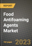 Food Antifoaming Agents Market Size & Market Share Data, Latest Trend Analysis and Future Growth Intelligence Report - Forecast by Type, by Application, Analysis and Outlook from 2023 to 2030- Product Image