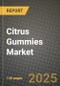 Citrus Gummies Market: Industry Size, Share, Competition, Trends, Growth Opportunities and Forecasts by Region - Insights and Outlook by Product, 2024 to 2031 - Product Thumbnail Image