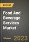 Food And Beverage Services Market Size & Market Share Data, Latest Trend Analysis and Future Growth Intelligence Report - Forecast by Type, by Ownership, by Pricing, Analysis and Outlook from 2023 to 2030 - Product Image