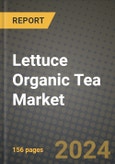 Lettuce Organic Tea Market: Industry Size, Share, Competition, Trends, Growth Opportunities and Forecasts by Region - Insights and Outlook by Product, 2024 to 2031- Product Image