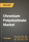 Chromium Polynicotinate Market Size & Market Share Data, Latest Trend Analysis and Future Growth Intelligence Report - Forecast by Type, by Application, Analysis and Outlook from 2023 to 2030 - Product Image