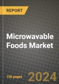 Microwavable Foods Market: Industry Size, Share, Competition, Trends, Growth Opportunities and Forecasts by Region - Insights and Outlook by Product, 2024 to 2031- Product Image