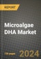 Microalgae DHA Market: Industry Size, Share, Competition, Trends, Growth Opportunities and Forecasts by Region - Insights and Outlook by Product, 2024 to 2031 - Product Image