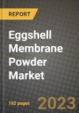 Eggshell Membrane Powder Market Size & Market Share Data, Latest Trend Analysis and Future Growth Intelligence Report - Forecast by Nature, by Application, Analysis and Outlook from 2023 to 2030- Product Image