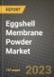 Eggshell Membrane Powder Market Size & Market Share Data, Latest Trend Analysis and Future Growth Intelligence Report - Forecast by Nature, by Application, Analysis and Outlook from 2023 to 2030 - Product Image