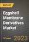 Eggshell Membrane Derivatives Market Size & Market Share Data, Latest Trend Analysis and Future Growth Intelligence Report - Forecast by Type, by Application, Analysis and Outlook from 2023 to 2030 - Product Image