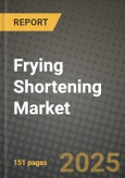 Frying Shortening Market: Industry Size, Share, Competition, Trends, Growth Opportunities and Forecasts by Region - Insights and Outlook by Product, 2024 to 2031- Product Image