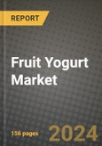 Fruit Yogurt Market: Industry Size, Share, Competition, Trends, Growth Opportunities and Forecasts by Region - Insights and Outlook by Product, 2024 to 2031- Product Image