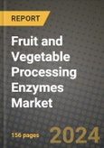 Fruit and Vegetable Processing Enzymes Market: Industry Size, Share, Competition, Trends, Growth Opportunities and Forecasts by Region - Insights and Outlook by Product, 2024 to 2031- Product Image