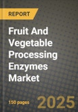 Fruit and Vegetable Processing Enzymes Market: Industry Size, Share, Competition, Trends, Growth Opportunities and Forecasts by Region - Insights and Outlook by Product, 2024 to 2031- Product Image