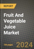 Fruit And Vegetable Juice Market: Industry Size, Share, Competition, Trends, Growth Opportunities and Forecasts by Region - Insights and Outlook by Product, 2024 to 2031- Product Image