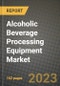 Alcoholic Beverage Processing Equipment Market Size & Market Share Data, Latest Trend Analysis and Future Growth Intelligence Report - Forecast by Brewery Equipment, by Equipment Application Type, by Heat Exchangers Type, Analysis and Outlook from 2023 to 2030 - Product Image