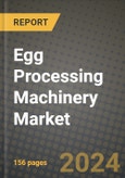 Egg Processing Machinery Market: Industry Size, Share, Competition, Trends, Growth Opportunities and Forecasts by Region - Insights and Outlook by Product, 2024 to 2031- Product Image