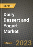 Dairy Dessert and Yogurt Market Size & Market Share Data, Latest Trend Analysis and Future Growth Intelligence Report - Forecast by Type, by Flavor, by Packaging Material, by Distribution Channel, Analysis and Outlook from 2023 to 2030- Product Image