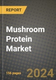 Mushroom Protein Market: Industry Size, Share, Competition, Trends, Growth Opportunities and Forecasts by Region - Insights and Outlook by Product, 2024 to 2031- Product Image