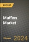 Muffins Market: Industry Size, Share, Competition, Trends, Growth Opportunities and Forecasts by Region - Insights and Outlook by Product, 2024 to 2031 - Product Image