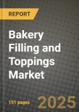2025 Bakery Filling and Toppings Market Report - Industry Size, Competition, Trends and Growth Opportunities by Region - Forecast by Types and Applications (2024-2032)- Product Image