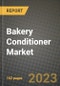 Bakery Conditioner Market Size & Market Share Data, Latest Trend Analysis and Future Growth Intelligence Report - Forecast by Nature, by Form, by Product Type, Analysis and Outlook from 2023 to 2030 - Product Image