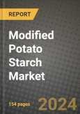 2024 Modified Potato Starch Market Outlook Report: Industry Size, Market Shares Data, Insights, Growth Trends, Opportunities, Competition 2023 to 2031- Product Image