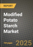 2024 Modified Potato Starch Market Outlook Report: Industry Size, Market Shares Data, Insights, Growth Trends, Opportunities, Competition 2023 to 2031- Product Image