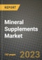 Mineral Supplements Market Size & Market Share Data, Latest Trend Analysis and Future Growth Intelligence Report - Forecast by Product, by Drug Type, by Distribution Channel, Analysis and Outlook from 2023 to 2030 - Product Image