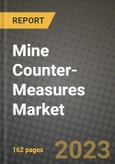 Mine Counter-Measures Market Size & Market Share Data, Latest Trend Analysis and Future Growth Intelligence Report - Forecast by Type, by Equipment, by Approach, Analysis and Outlook from 2023 to 2030- Product Image