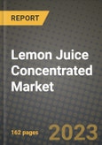 Lemon Juice Concentrated Market Size & Market Share Data, Latest Trend Analysis and Future Growth Intelligence Report - Forecast by Product Type, by Product Form, by End User, by Distribution Channel, Analysis and Outlook from 2023 to 2030- Product Image