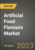 Artificial Food Flavours Market Size & Market Share Data, Latest Trend Analysis and Future Growth Intelligence Report - Forecast by Type, by Form, by Application, Analysis and Outlook from 2023 to 2030- Product Image
