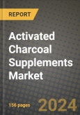 Activated Charcoal Supplements Market: Industry Size, Share, Competition, Trends, Growth Opportunities and Forecasts by Region - Insights and Outlook by Product, 2024 to 2031- Product Image