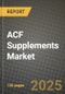 ACF Supplements Market Size & Market Share Data, Latest Trend Analysis and Future Growth Intelligence Report - Forecast by Form, by End User, Analysis and Outlook from 2023 to 2030 - Product Thumbnail Image