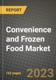 Convenience and Frozen Food Market Size & Market Share Data, Latest Trend Analysis and Future Growth Intelligence Report - Forecast by Product, by Type, by Distribution Channel, Analysis and Outlook from 2023 to 2030- Product Image