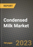 Condensed Milk Market Size & Market Share Data, Latest Trend Analysis and Future Growth Intelligence Report - Forecast by Product Type, by Packaging Type, by End User, Analysis and Outlook from 2023 to 2030- Product Image