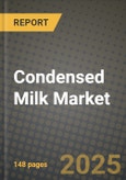 Condensed Milk Market Size & Market Share Data, Latest Trend Analysis and Future Growth Intelligence Report - Forecast by Product Type, by Packaging Type, by End User, Analysis and Outlook from 2023 to 2030- Product Image