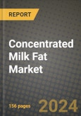 Concentrated Milk Fat Market: Industry Size, Share, Competition, Trends, Growth Opportunities and Forecasts by Region - Insights and Outlook by Product, 2024 to 2031- Product Image