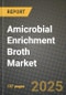 Amicrobial Enrichment Broth Market Size & Market Share Data, Latest Trend Analysis and Future Growth Intelligence Report - Forecast by Type, by End User, Analysis and Outlook from 2023 to 2030 - Product Thumbnail Image