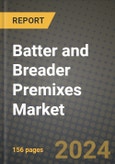 Batter and Breader Premixes Market: Industry Size, Share, Competition, Trends, Growth Opportunities and Forecasts by Region - Insights and Outlook by Product, 2024 to 2031- Product Image
