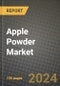 Apple Powder Market: Industry Size, Share, Competition, Trends, Growth Opportunities and Forecasts by Region - Insights and Outlook by Product, 2024 to 2031 - Product Thumbnail Image