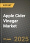 Apple Cider Vinegar Market: Industry Size, Share, Competition, Trends, Growth Opportunities and Forecasts by Region - Insights and Outlook by Product, 2024 to 2031 - Product Thumbnail Image