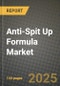 2025 Anti-Spit Up Formula Market Report - Industry Size, Competition, Trends and Growth Opportunities by Region - Forecast by Types and Applications (2024-2032) - Product Thumbnail Image