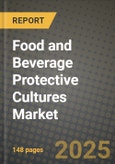 Food and Beverage Protective Cultures Market Size & Market Share Data, Latest Trend Analysis and Future Growth Intelligence Report - Forecast by End Use, Analysis and Outlook from 2023 to 2030- Product Image