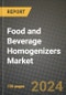Food and Beverage Homogenizers Market: Industry Size, Share, Competition, Trends, Growth Opportunities and Forecasts by Region - Insights and Outlook by Product, 2024 to 2031 - Product Image