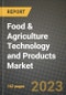 Food & Agriculture Technology and Products Market Size & Market Share Data, Latest Trend Analysis and Future Growth Intelligence Report - Forecast by Industry, Analysis and Outlook from 2023 to 2030 - Product Image