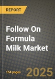 Follow On Formula Milk Market: Industry Size, Share, Competition, Trends, Growth Opportunities and Forecasts by Region - Insights and Outlook by Product, 2024 to 2031- Product Image