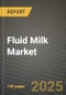 2025 Fluid Milk Market Report - Industry Size, Competition, Trends and Growth Opportunities by Region - Forecast by Types and Applications (2024-2032) - Product Thumbnail Image
