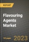 Flavouring Agents Market Size & Market Share Data, Latest Trend Analysis and Future Growth Intelligence Report - Forecast by Application, by Type, Analysis and Outlook from 2023 to 2030 - Product Image