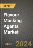 Flavour Masking Agents Market: Industry Size, Share, Competition, Trends, Growth Opportunities and Forecasts by Region - Insights and Outlook by Product, 2024 to 2031- Product Image