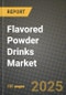 2025 Flavored Powder Drinks Market Report - Industry Size, Competition, Trends and Growth Opportunities by Region - Forecast by Types and Applications (2024-2032) - Product Image