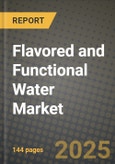 2025 Flavored and Functional Water Market Report - Industry Size, Competition, Trends and Growth Opportunities by Region - Forecast by Types and Applications (2024-2032)- Product Image