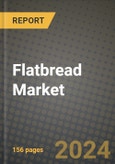 Flatbread Market: Industry Size, Share, Competition, Trends, Growth Opportunities and Forecasts by Region - Insights and Outlook by Product, 2024 to 2031- Product Image